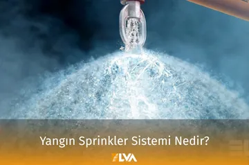 Yangın Sprinkler Sistemi Nedir? detaylı rehber.
