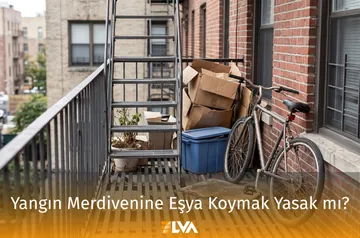 Yangın Merdivenine Eşya Koymak Yasak mı? sorusunun en net cevabı bu yazıda.